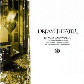Revisited: Dream Theater’s Images and Words 15th Anniversary Performance